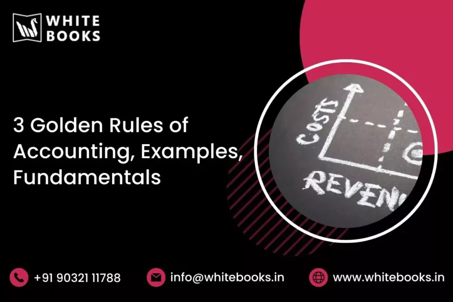 3 golden rules of accounting examples fundamentals
