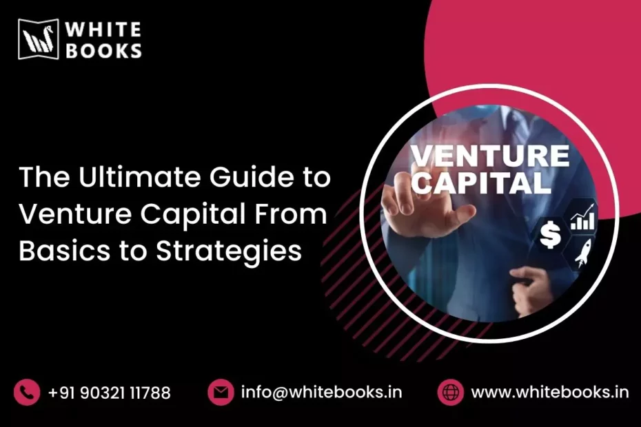 ultimate guide to venture capital from basics to strategies