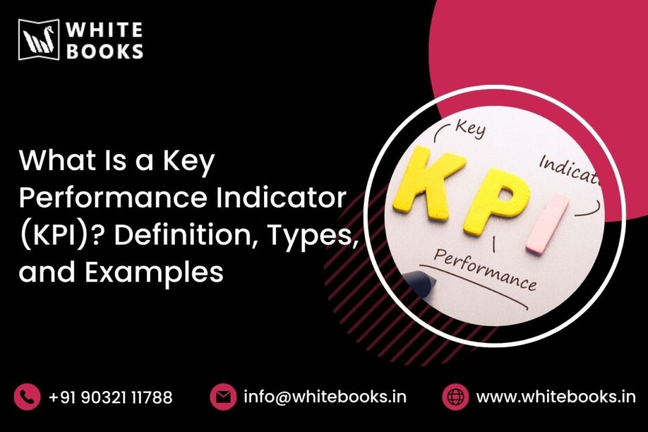 what is key performance indicator kpi definition types examples whitebooks