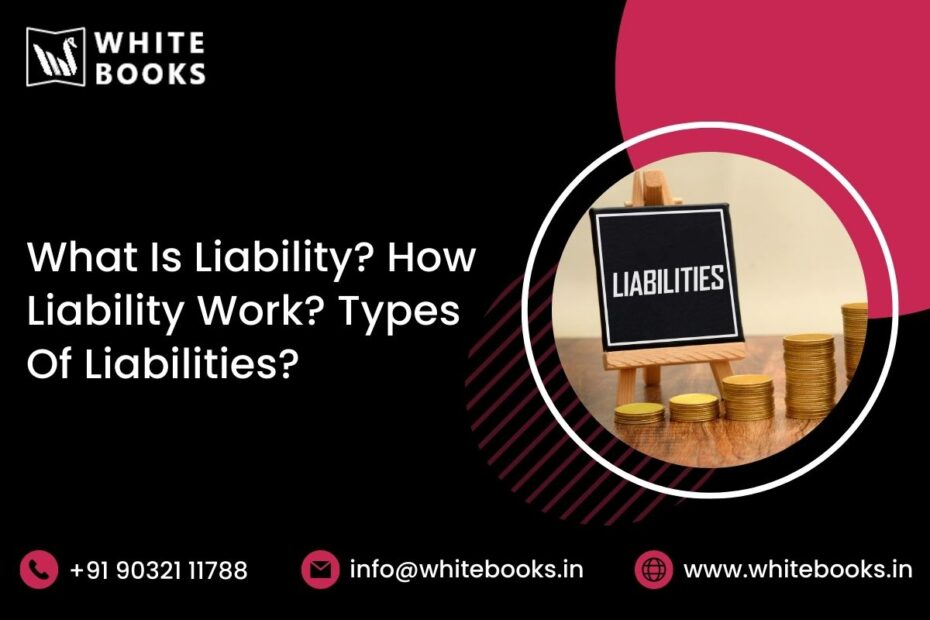 what is liability how liability work types of liabilities