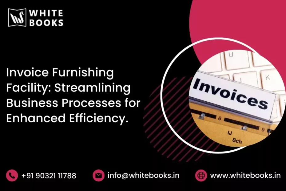 invoice furnishing facilit streamlining business processes for enhanced efficiency