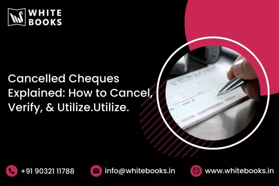 cancelled cheques explained how to cancel verify utilize