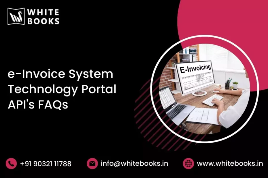 e invoice system technology portal api faq whitebooks