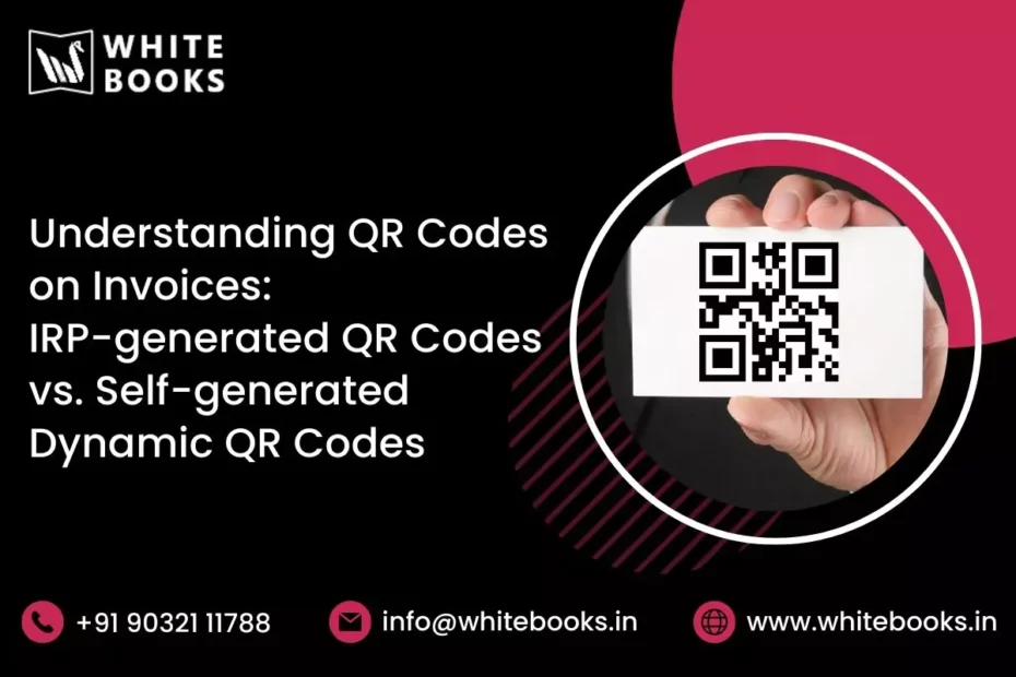 understanding qr codes on invoices irp generated qr codes vs self generated dynamic qr codes
